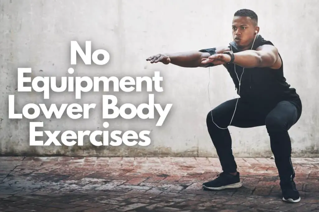 Lower body best sale exercise no equipment